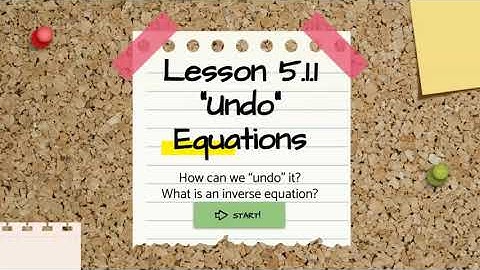 Lesson 5.1.1 "Undo" Equations