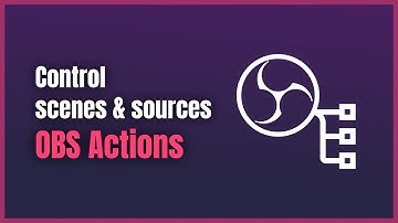 OBS Actions - Control your scenes and sources with Lumia Stream