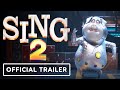 Sing 2 - Official Trailer (2021) Matthew McConaughey, Reese Witherspoon, Scarlett Johansson