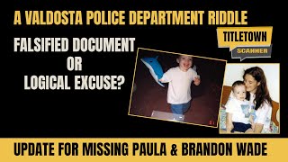 Famous Missing Paula and Brandon Wade update: falsified document or logical excuse? Another VPD riddle Net Worth