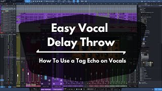Easy Vocal Delay Throw | How To Use a Tag Echo on Vocals