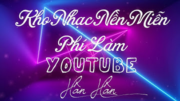 Kho Nhạc Miễn Phí Làm Youtube*New Day