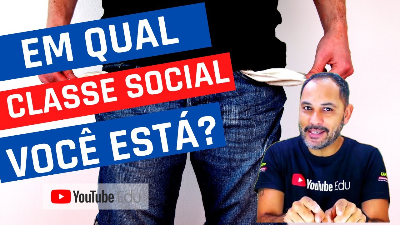 QUAL A SUA CLASSE SOCIAL? YouTube
