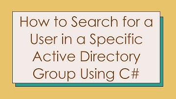 How to Search for a User in a Specific Active Directory Group Using C#