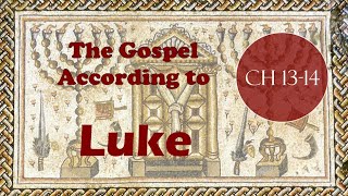 The Torah &amp; Prophets Fulfilled: Luke (Ch13-14) - Nasser al&#39;Qahtani