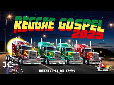 O MELHOR SET REGGAE GOSPEL 2025 CHAMA CAMINHONEIRO PRA TOCAR NAS ESTRADAS 🔥🔥🔥