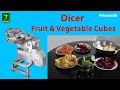 Dicer - Cutting Fruits & Vegetables into Cubes