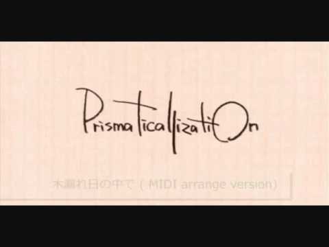 (Request) Prismaticallization 「木漏れ日の中で」