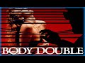 De Palma Festival : Body Double (1984) Craig Wasson, Melanie Griffith, Gregg Henry