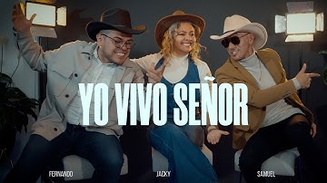 Yo vivo señor Fernando Isaí ft. @de_la_providencia  y Jackye Fique
