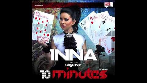 INNA - 10 Minutes | Official Club Remix by Play & Win