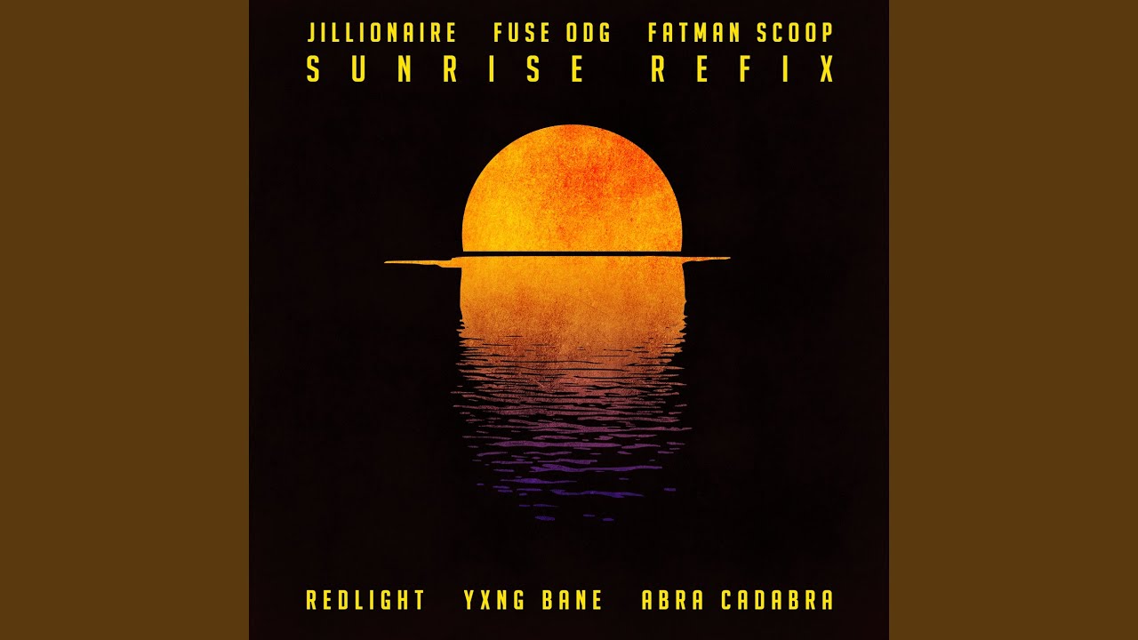 Sunrise (Redlight, Yxng Bane & Abra Cadabra Refix)