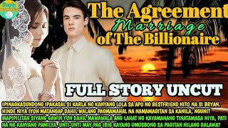 FULL STORY UNCUT THE AGREEMENT MARRIAGE OF THE BILLIONAIRE| SIMPLY MAMANG