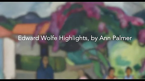 Edward Wolfe Highlights, by Ann Palmer