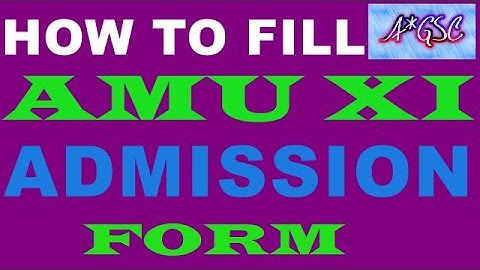 ALIGARH MUSLIM UNIVERSITY/ HOW TO FILL XI AMU ADMISSIONS FORM 2018-19 (ALL COURSES)
