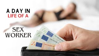 A Day in the Life of a Sex Worker: Navigating Realities and Breaking Stereotypes