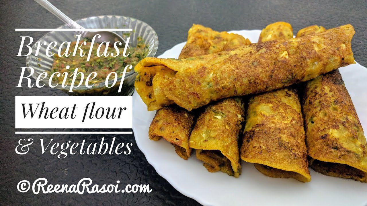 Breakfast Recipe of Wheat flour & Vegetables · Cheela Recipe in Hindi