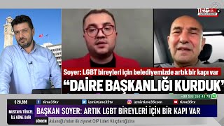 İzmir Büyükşehir Belediye Başkanı Tunç Soyer: LGBT bireyleri için belediyemizde artık bir kapı var