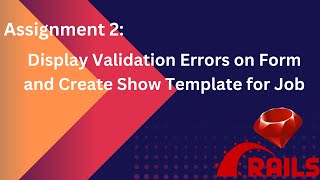 Assignment 2: Display validation errors on form and create show template for job Profile