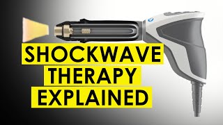 Shockwave Therapy Explained