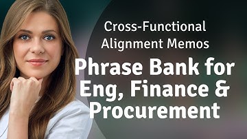 Cross-Functional Alignment Memos: Phrase Bank for Eng, Finance & Procurement