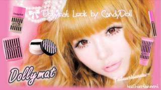 Candy Doll♥ Dolly Mat Look MakeUp by益若つばさ