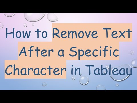 How to Remove Text After a Specific Character in Tableau
