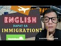 English ba Dapat sa Immigration ? | Travel Tips | Travel Guide | | Immigration Guide daxofw channel