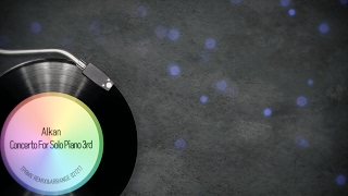 tprmx Alkan  Concerto For Solo Piano 3rd Op39 No10 Remixu0026arrange