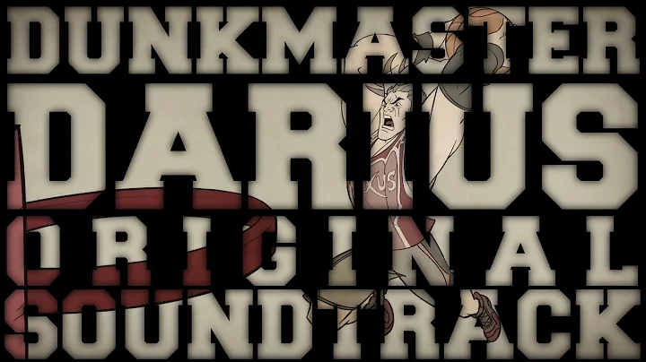 DUNKMASTER DARIUS Soundtrack - DayDayNews