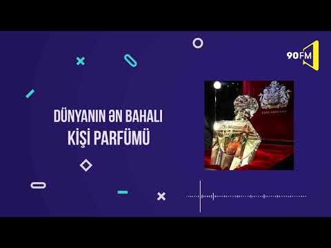 Dünyanın ən bahalı kişi parfümü (2019)