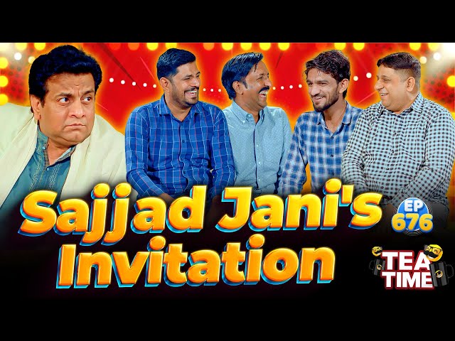 Sajjad Jani's Invitation | Tea Time Episode: 676 class=