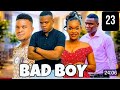 BAD BOY EPISODE 23 FULL