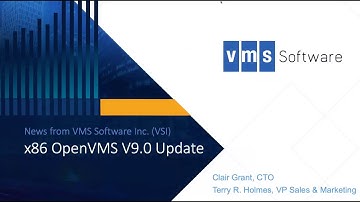Webinar 8: OpenVMS V9.0 Update (July 25th, 2019)