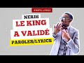 Nerih  le king a valid paroles