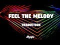 Feel The Melody - S3RL (TRADUCTION FRANÇAISE)