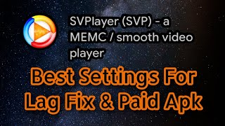 SVPlayer Video Player (SVP) Best Settings 2021 | Lag Fix & Paid Apk 2021 screenshot 2