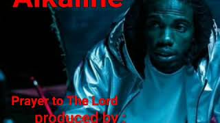 ALKALINE - Prayer to the Lord