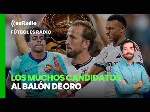 Fútbol esRadio: Los muchos candidatos al Balón de Oro