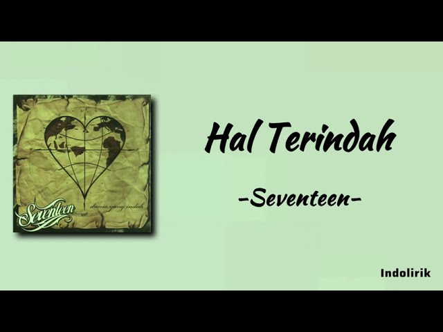 Hal Terindah - Seventeen | Lirik Lagu class=