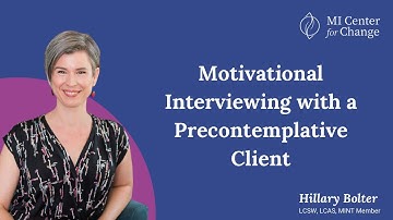 Motivational Interviewing with a Precontemplative Client