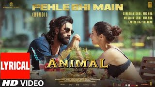 ANIMAL:Pehle Bhi Main(Full Video) | Ranbir Kapoor,Tripti Dimri | Sandeep V Vishal M, Raj S Bhushan K