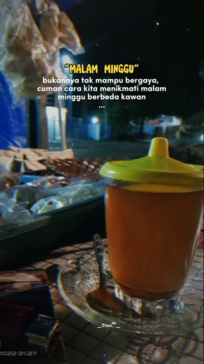 Story'wa malam Minggu