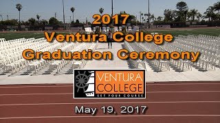 Ventura College 87th Commencement - May 19th, 2017