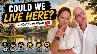 Hanoi… Could We Live Here Our Honest Hanoi Travel Tips & Review