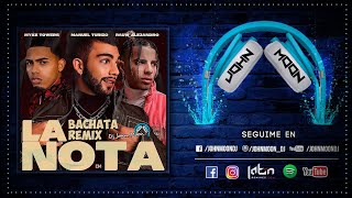 LA NOTA 🎶 Manuel Turizo, Rauw Alejandro & Myke Towers 🎶 Bachata Remix DJ John Moon (2022)