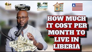 COST OF LIVING IN LIBERIA 2024 ( HOW MUCH DO YOU NEED TO LIVE COMFORTABLY