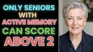 Only Seniors With Active Memory Can Score Above 2 | Brain Test Challenge