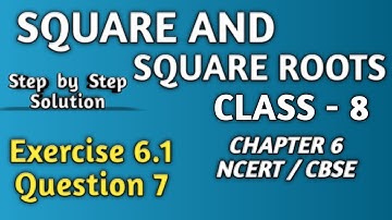 Q 7 - Ex 6.1 - Square and Square Roots - NCERT Maths Class 8th - Chapter 6