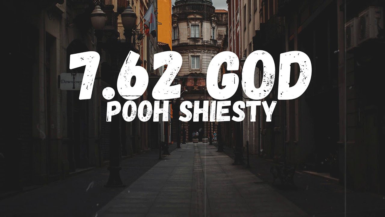 Pooh Shiesty 7.62 God (Lyrics) YouTube